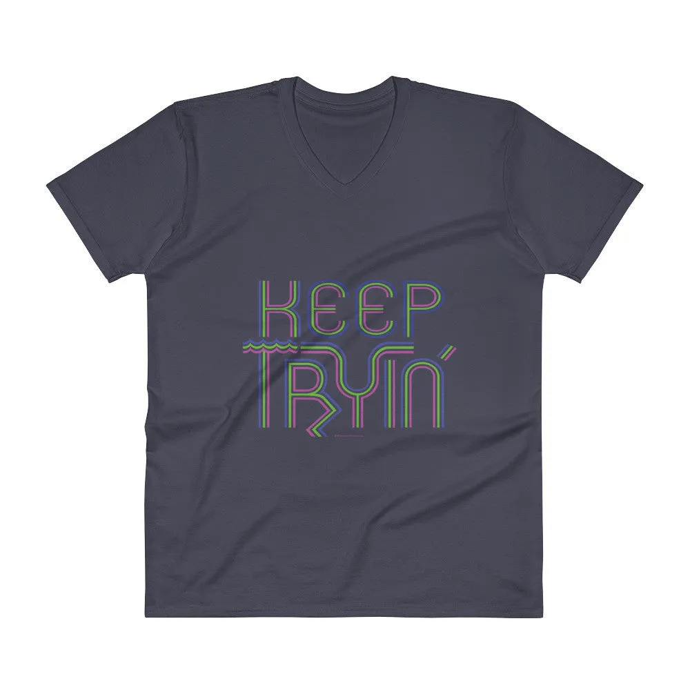 Keep Tryin' V-Neck T-Shirt