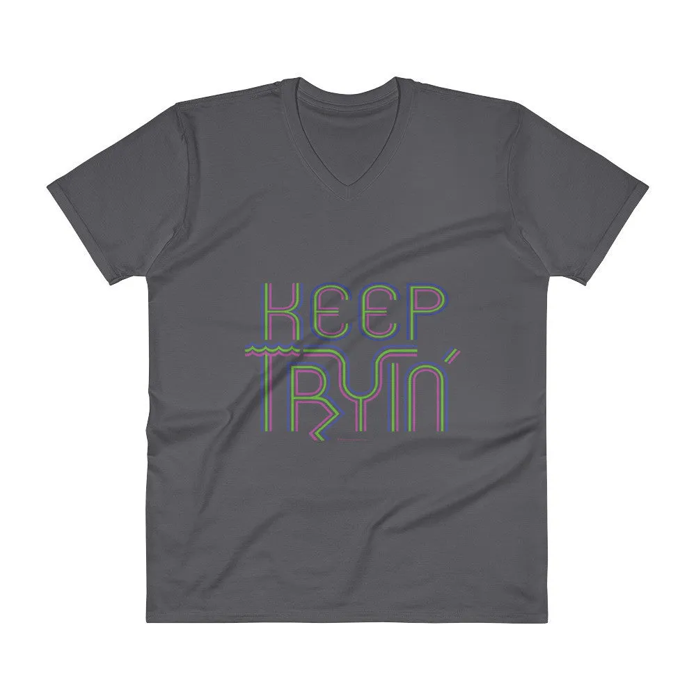 Keep Tryin' V-Neck T-Shirt