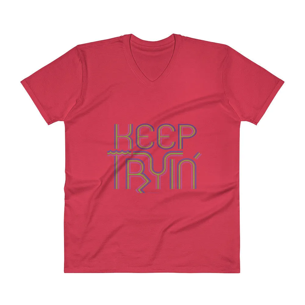 Keep Tryin' V-Neck T-Shirt