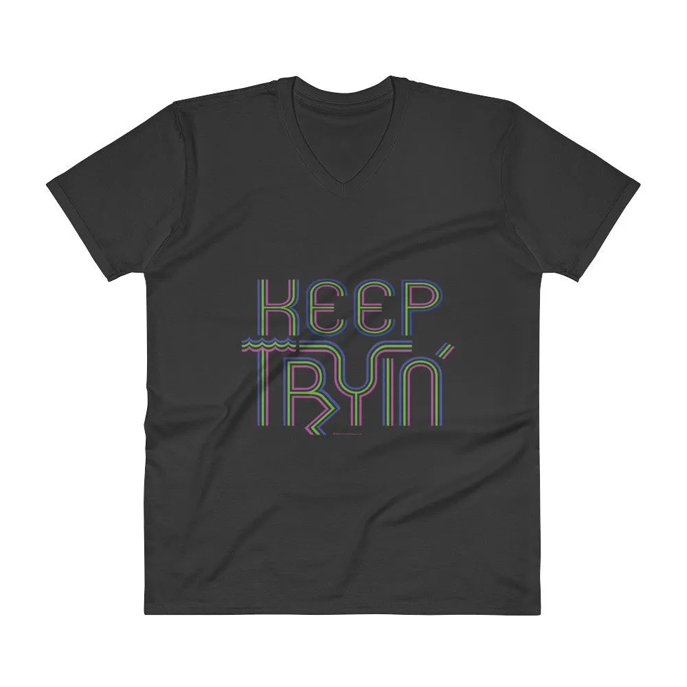 Keep Tryin' V-Neck T-Shirt