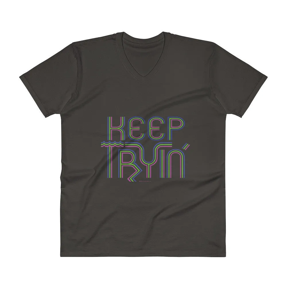 Keep Tryin' V-Neck T-Shirt